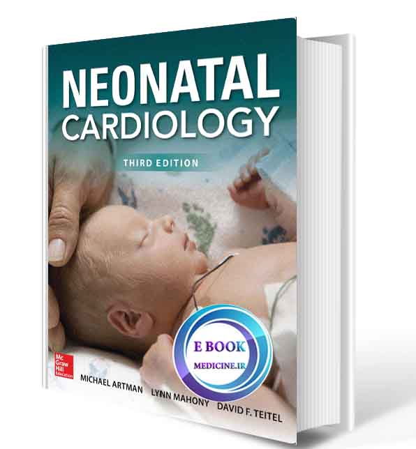 دانلود کتاب Neonatal Cardiology, Third Edition 2017(Original PDF)